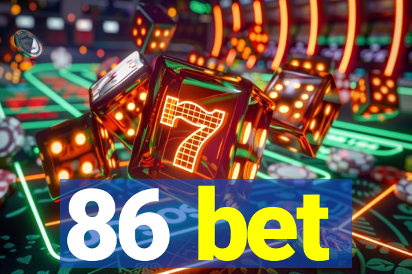 86 bet